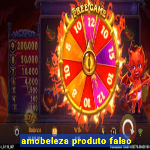 amobeleza produto falso